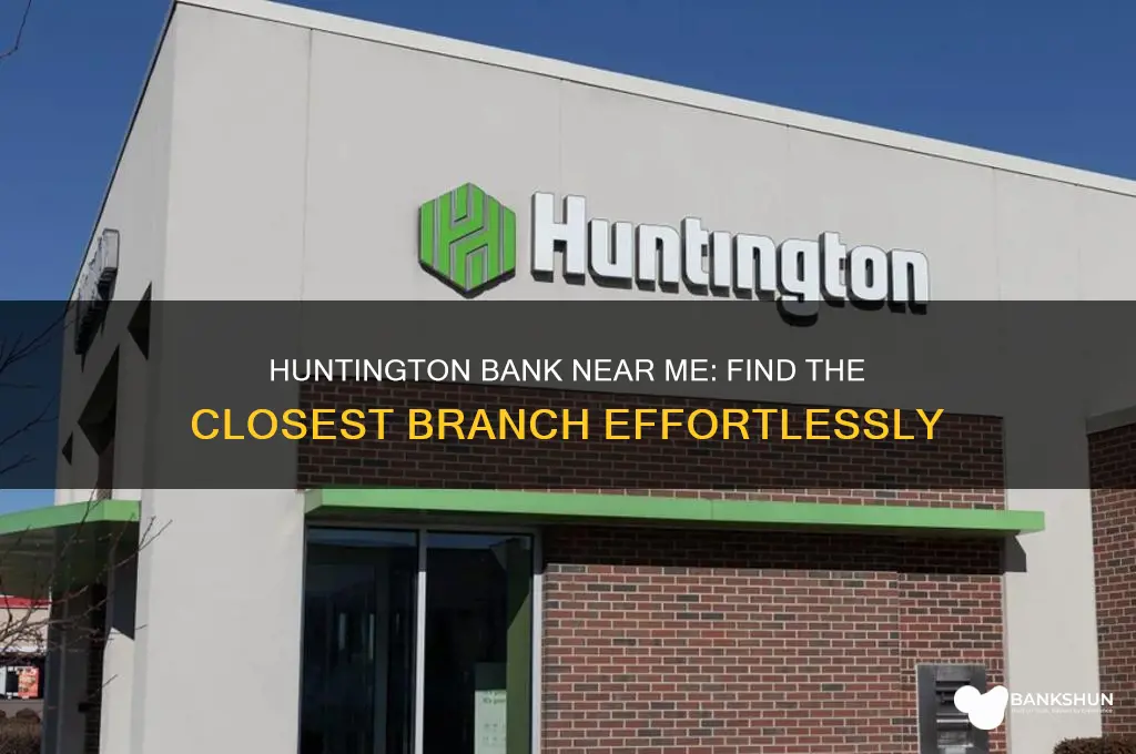 how far is huntington bank from me