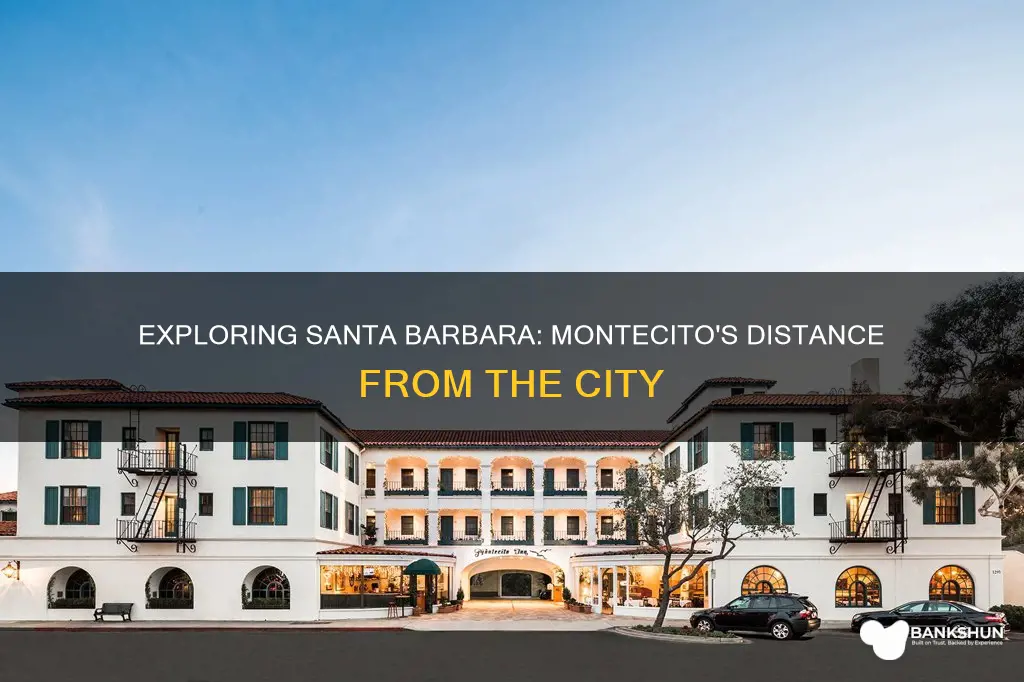 how far is montecito from santa barbara