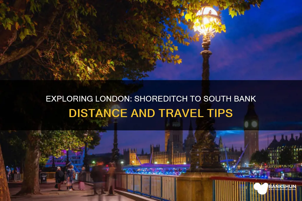 how far is shoreditch from south bank