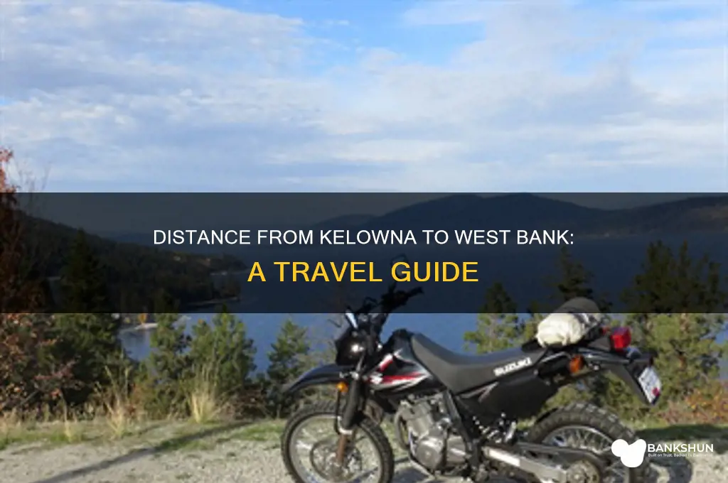 how far is west bank from kelowna