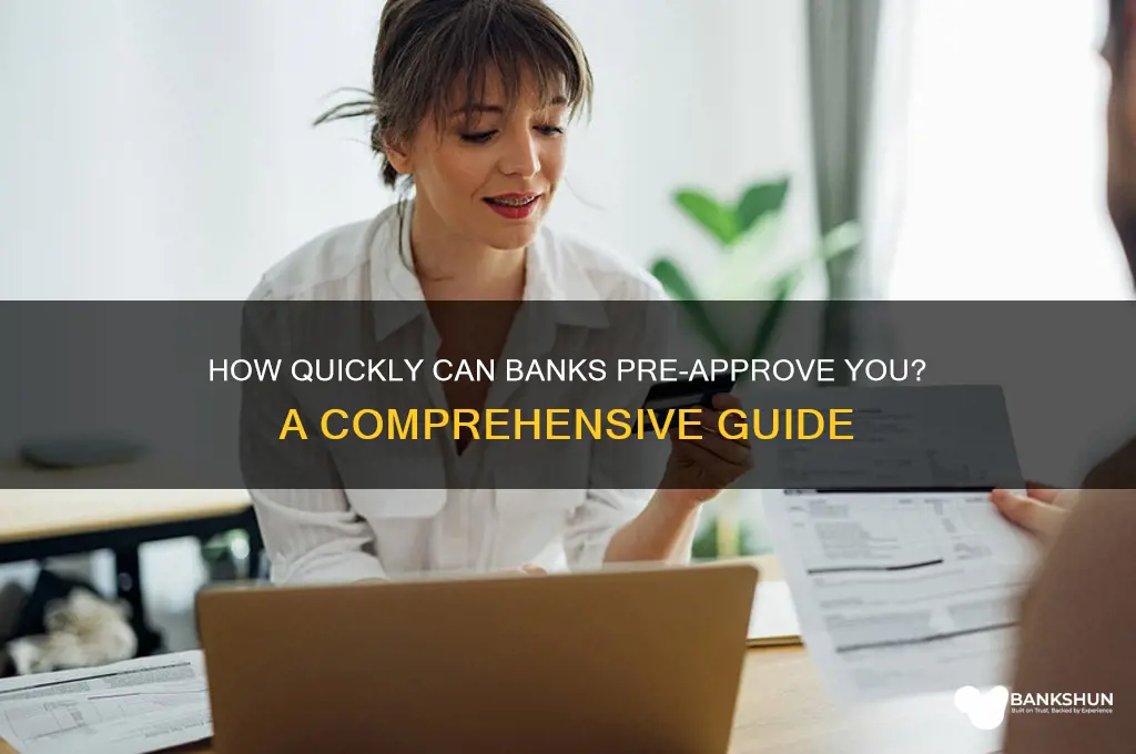 how fast do bank pre approve you