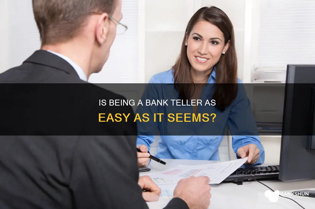 how hard is a bank teller job