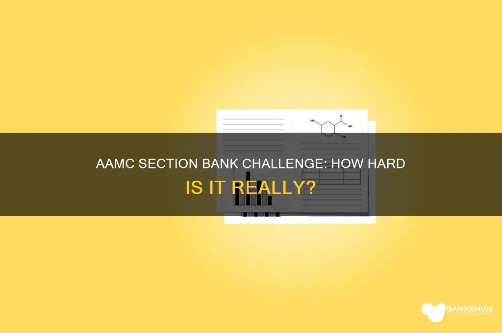 how hard is section bank for aamc