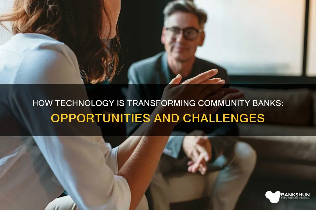 how has better technology impacted community banks