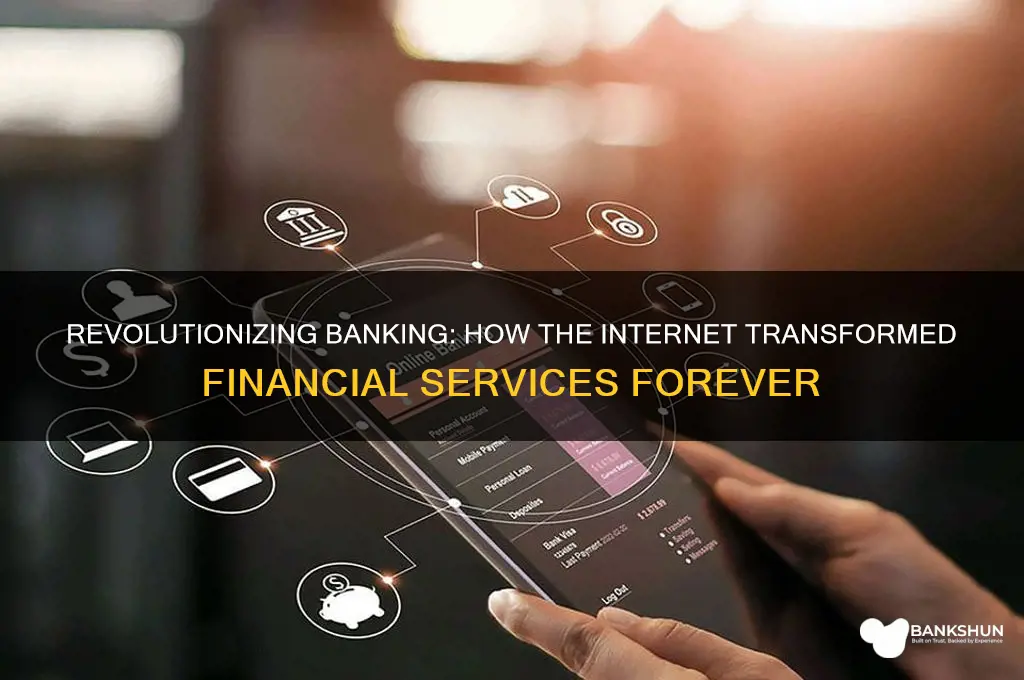 how has the internet improve banking services