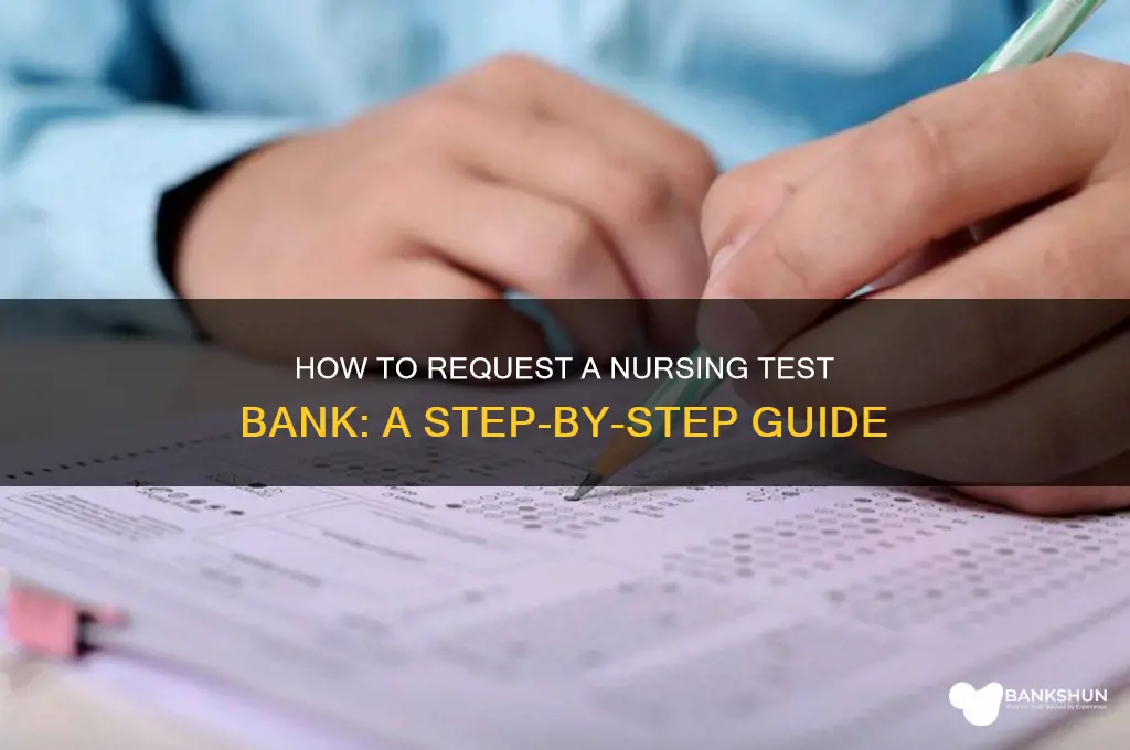how i requst test bank for nursing