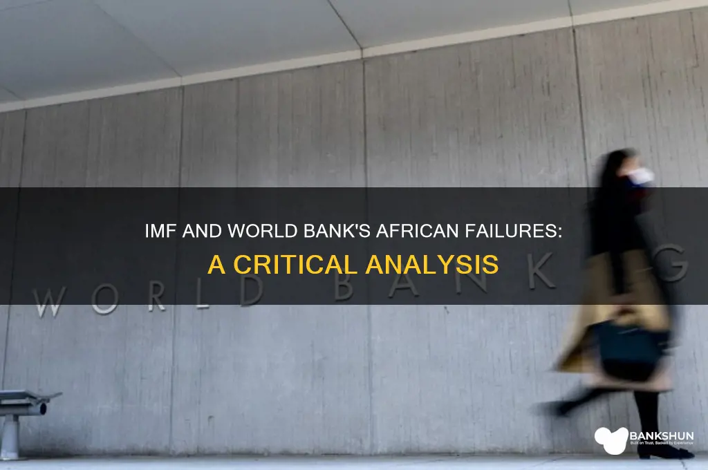 how imf and world bank failed africa