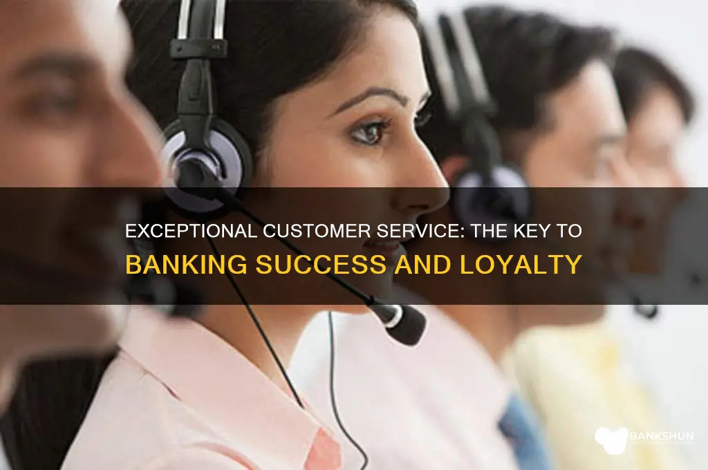 how important is customer service in banks