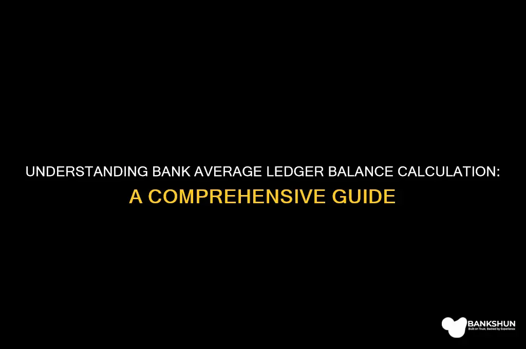 how is bank average ledger balance calculated