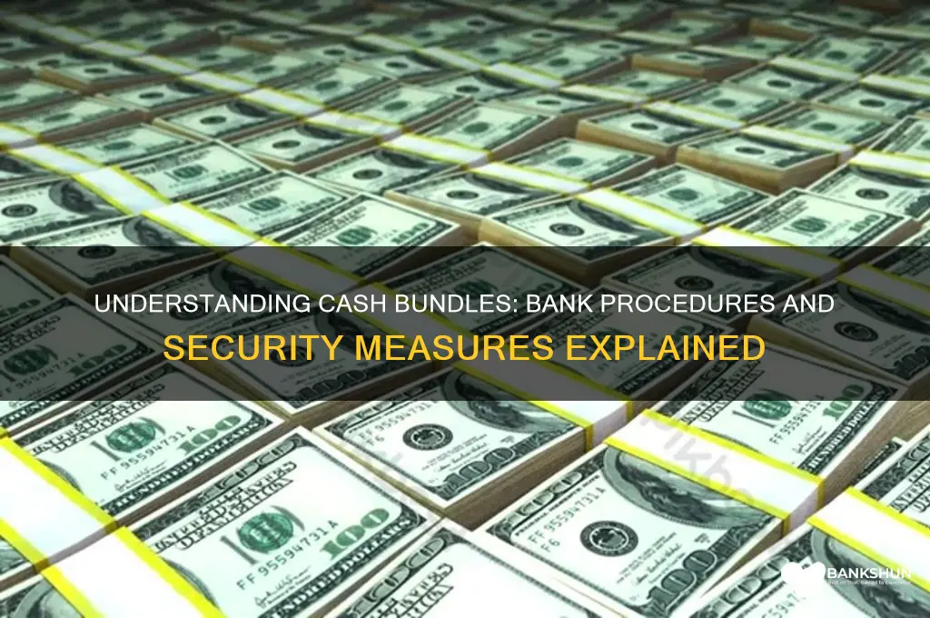 how is cash bundles at the bank