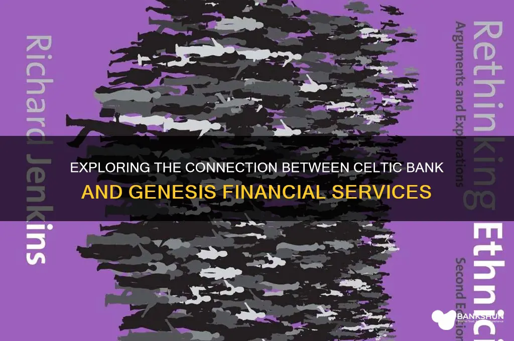 how is celtic bank and genesis related