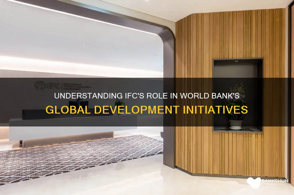 how is ifc related to world bank