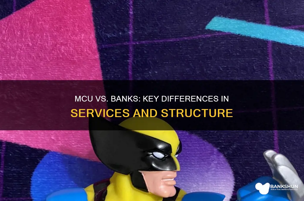 how is mcu different than a bank