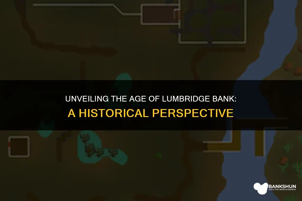 how is old is the bank lumbridge