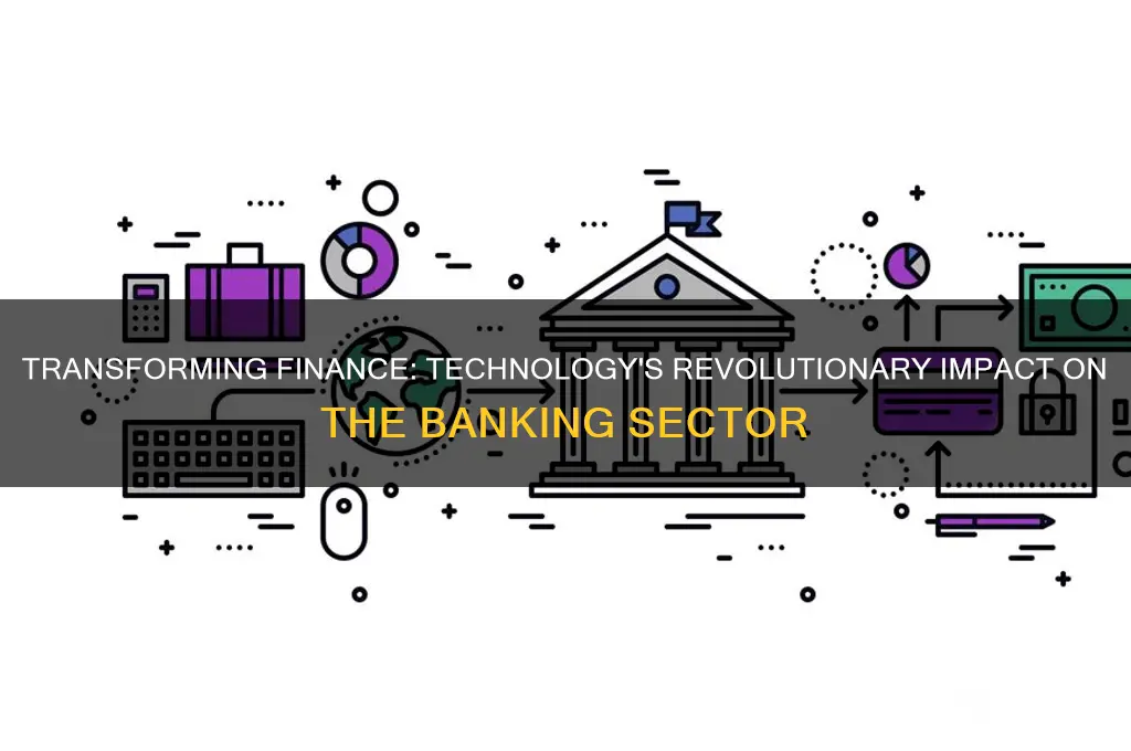 how is technology impact in banking sector
