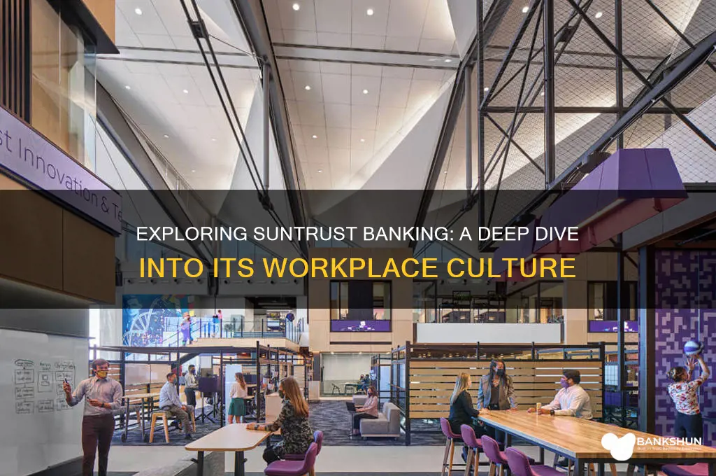 how is the culture at suntrust banking