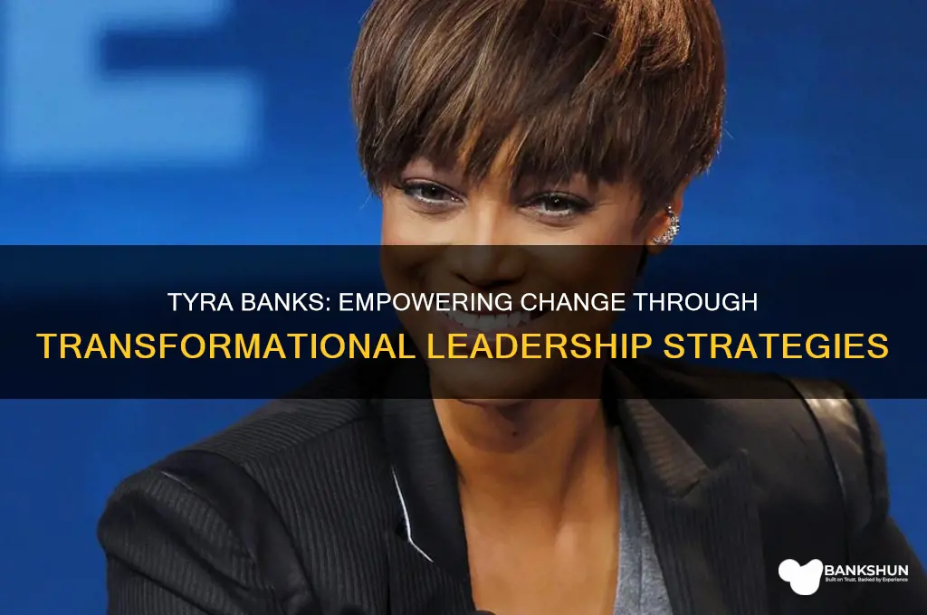 how is tyra banks a transformational leader