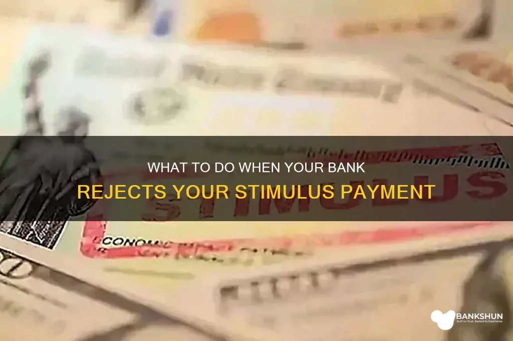 how long after bank rejects stimulus payment
