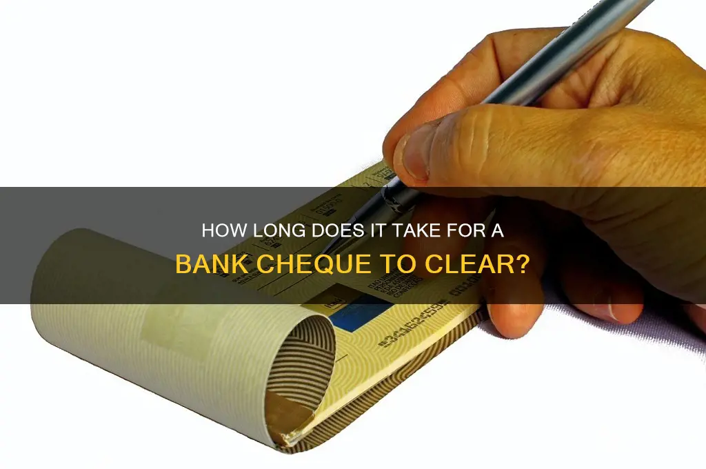 how long bank cheque take to clear