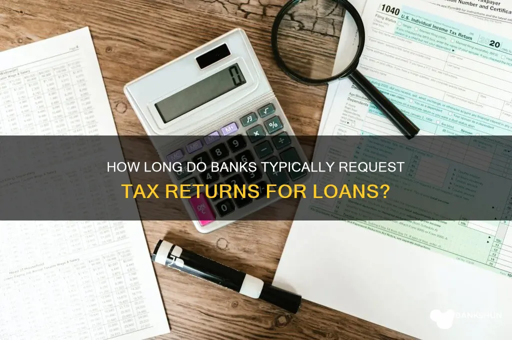 how long banks to request tax returns