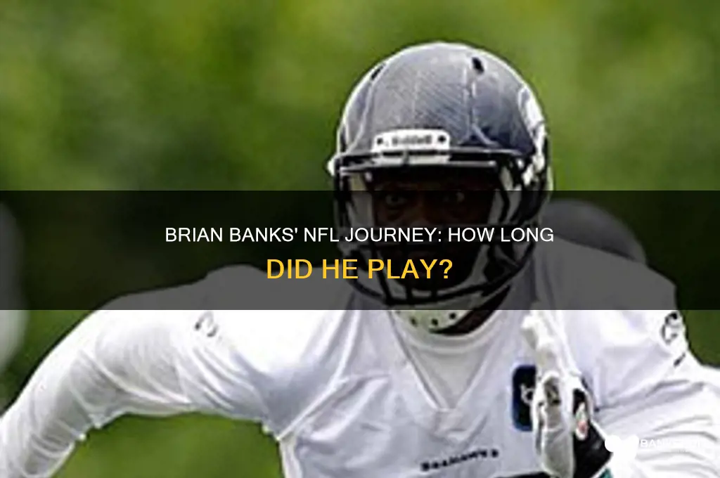 how long brian banks play in nfl