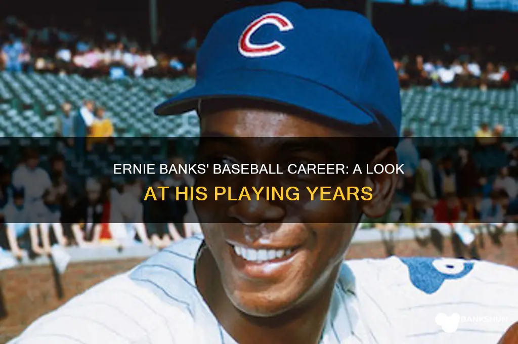 how long did ernie banks play baseball