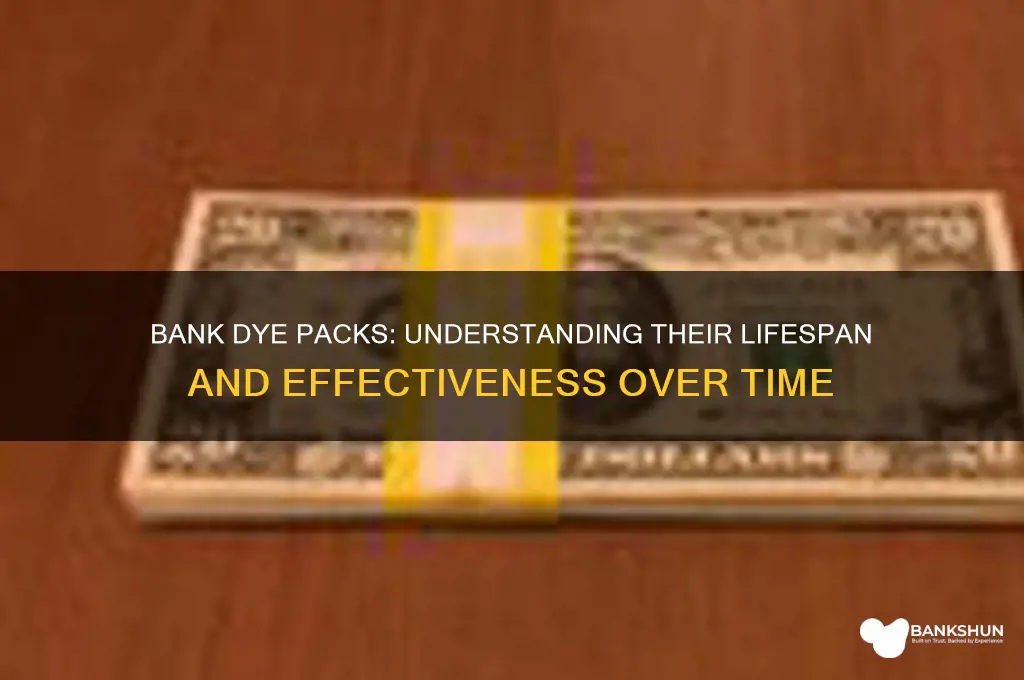 how long do bank dye packs last
