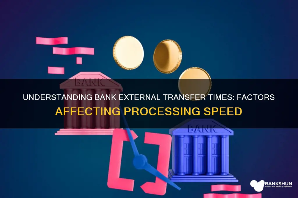 how long do bank external transfers take