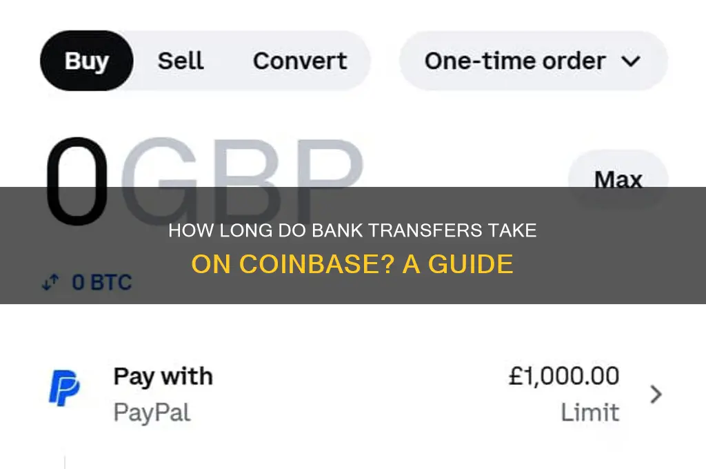 how long do bank transfers take coinbase