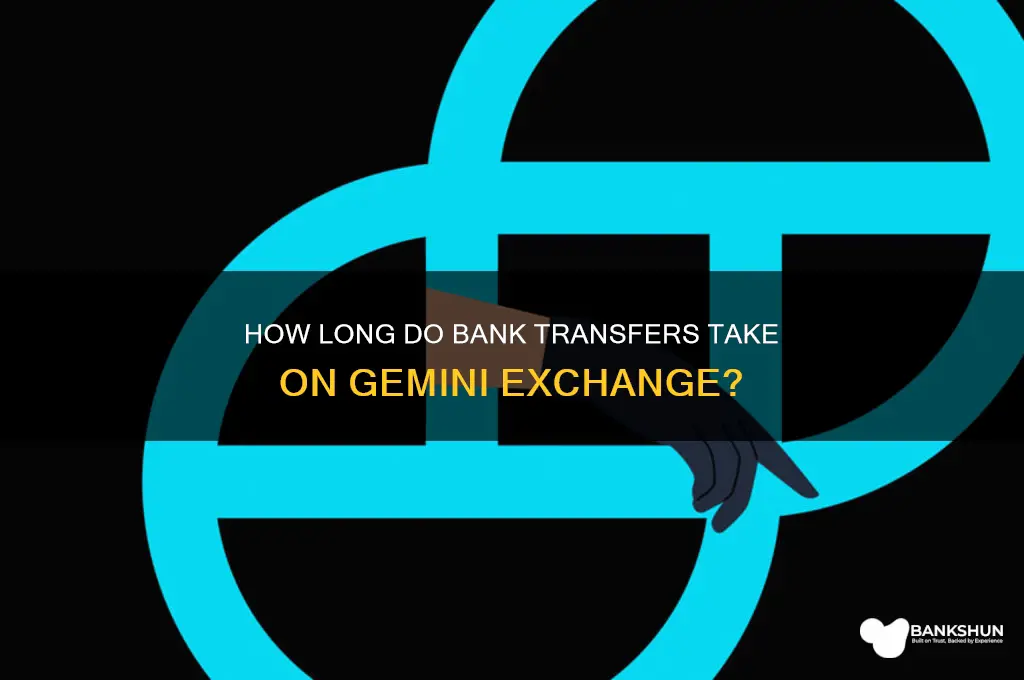 how long do bank transfers take gemini