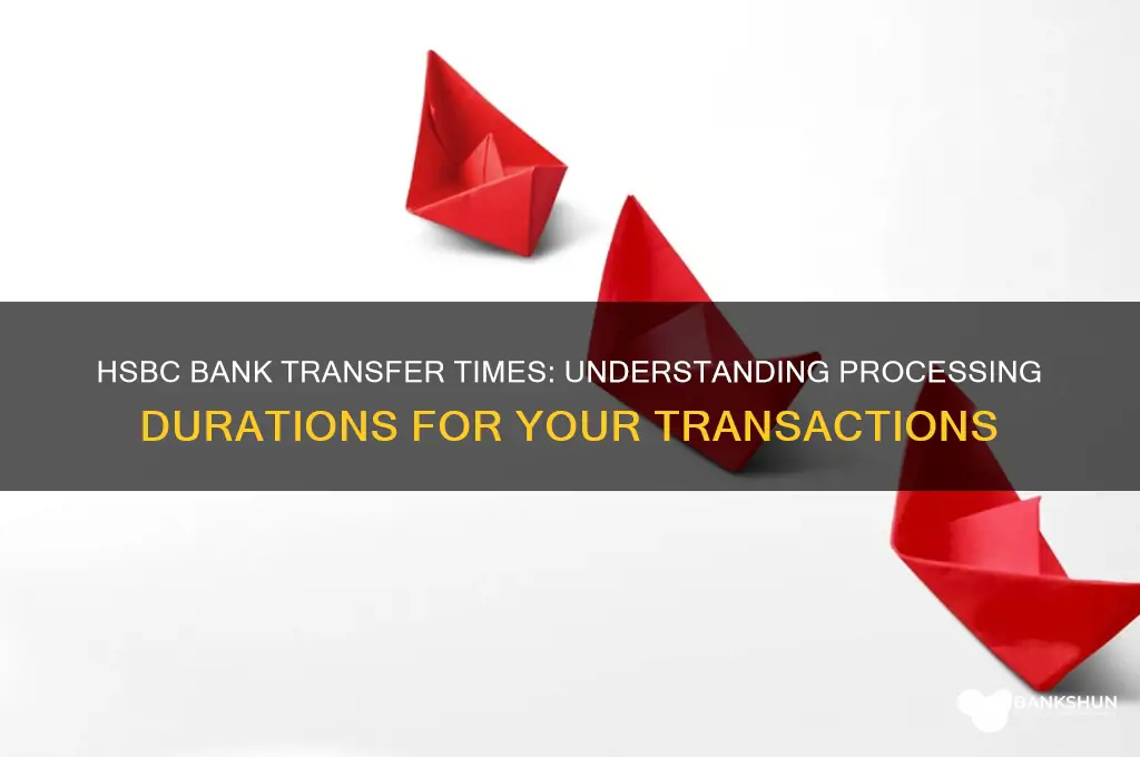 how long do bank transfers take hsbc