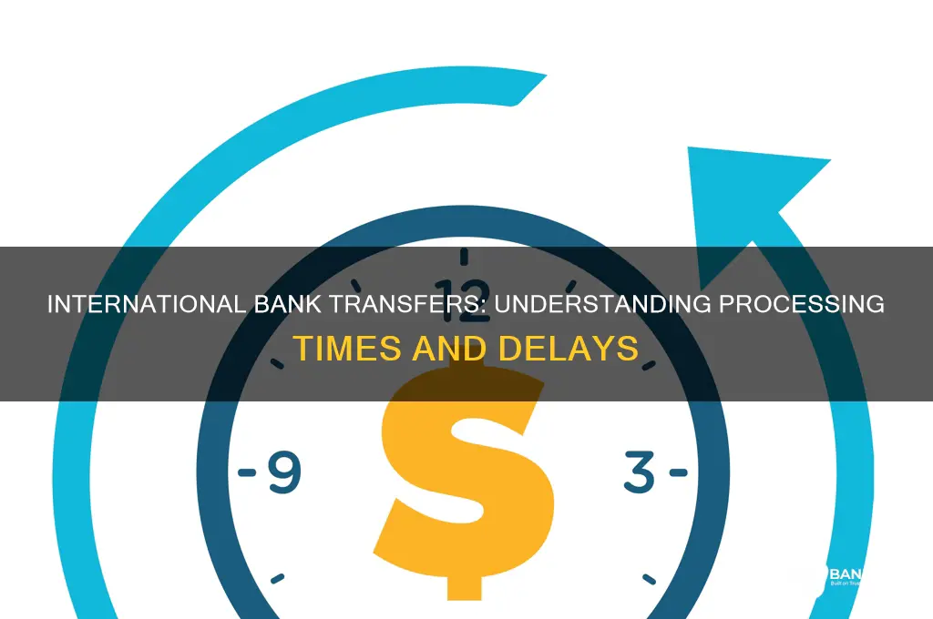 how long do bank transfers take international