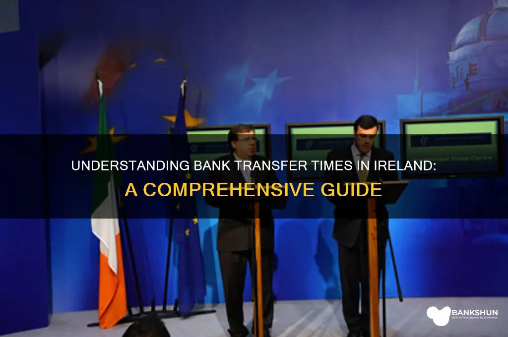 how long do bank transfers take ireland