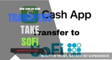 How Long Do Bank Transfers Take with SoFi?