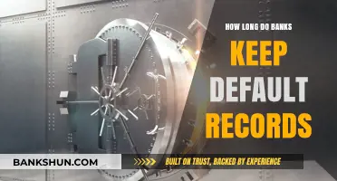 How Long Do Banks Retain Default Records? A Comprehensive Guide