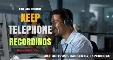 How Long Do Banks Retain Telephone Call Recordings?