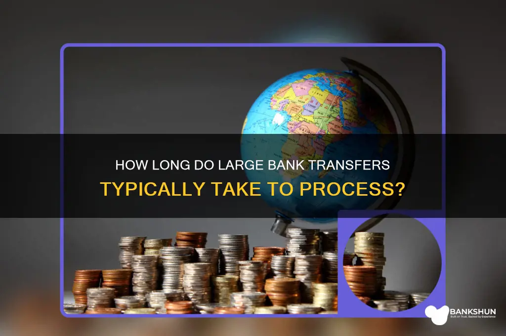 how long do big bank transfers take
