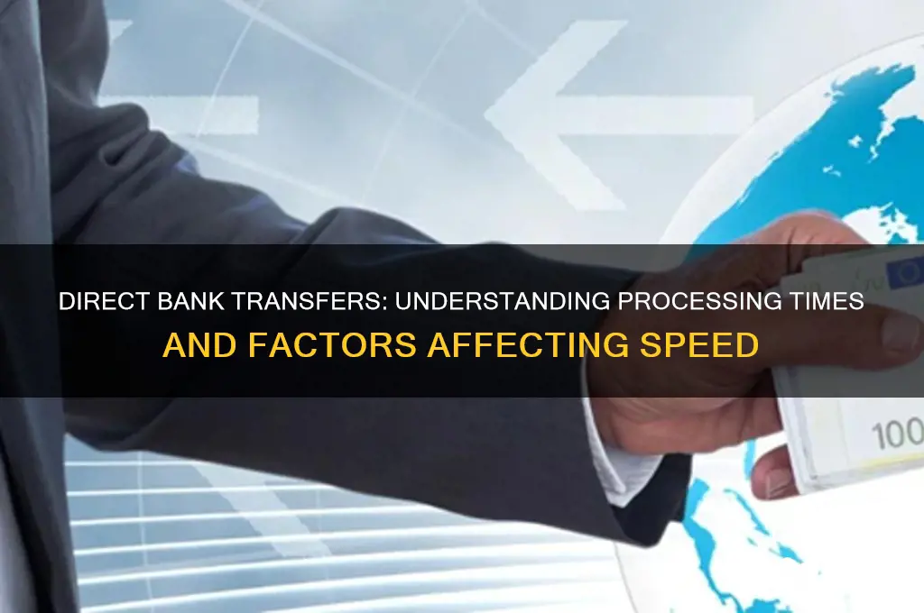 how long do direct bank transfers take