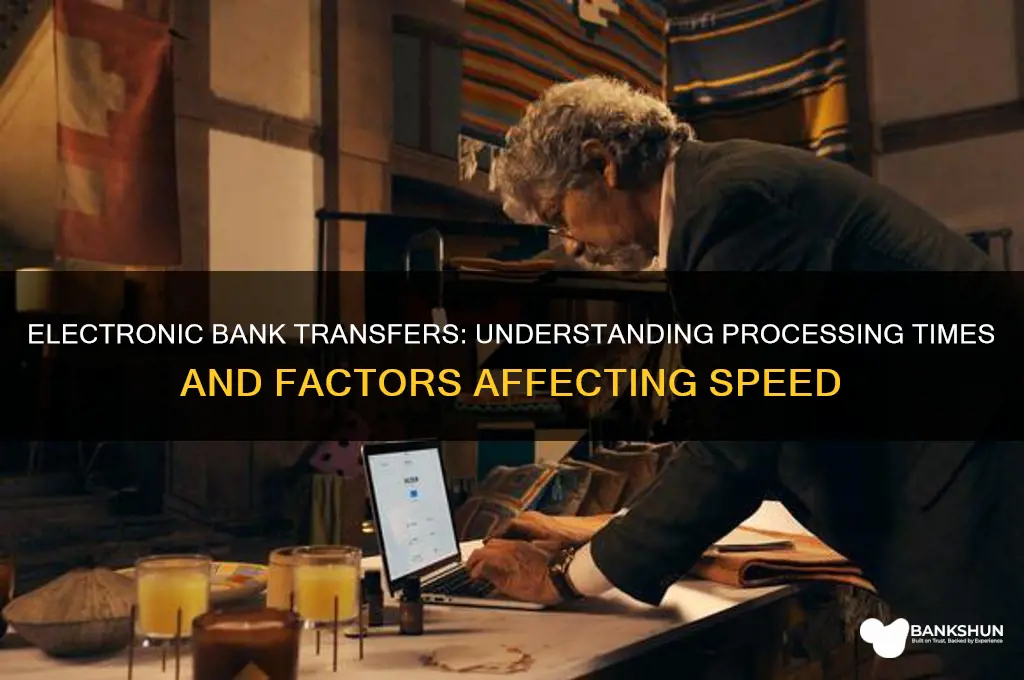 how long do electronic bank transfers take