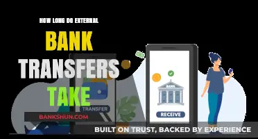External Bank Transfers: How Long Do They Take?