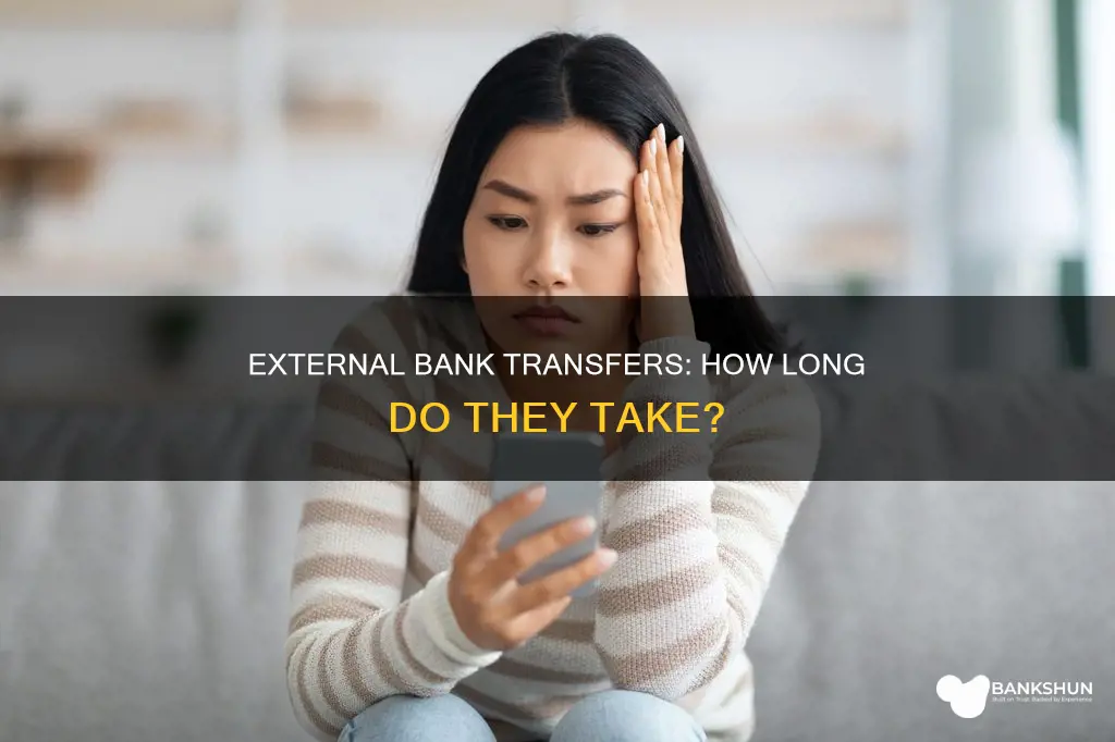 how long do external bank transfers take