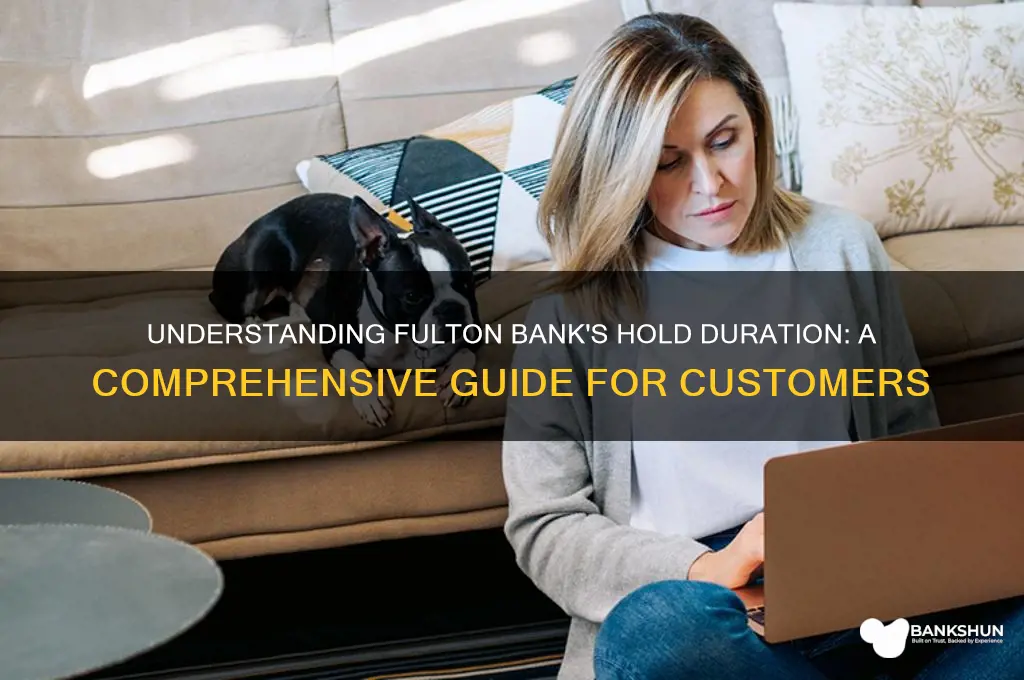 how long do hold last fulton bank
