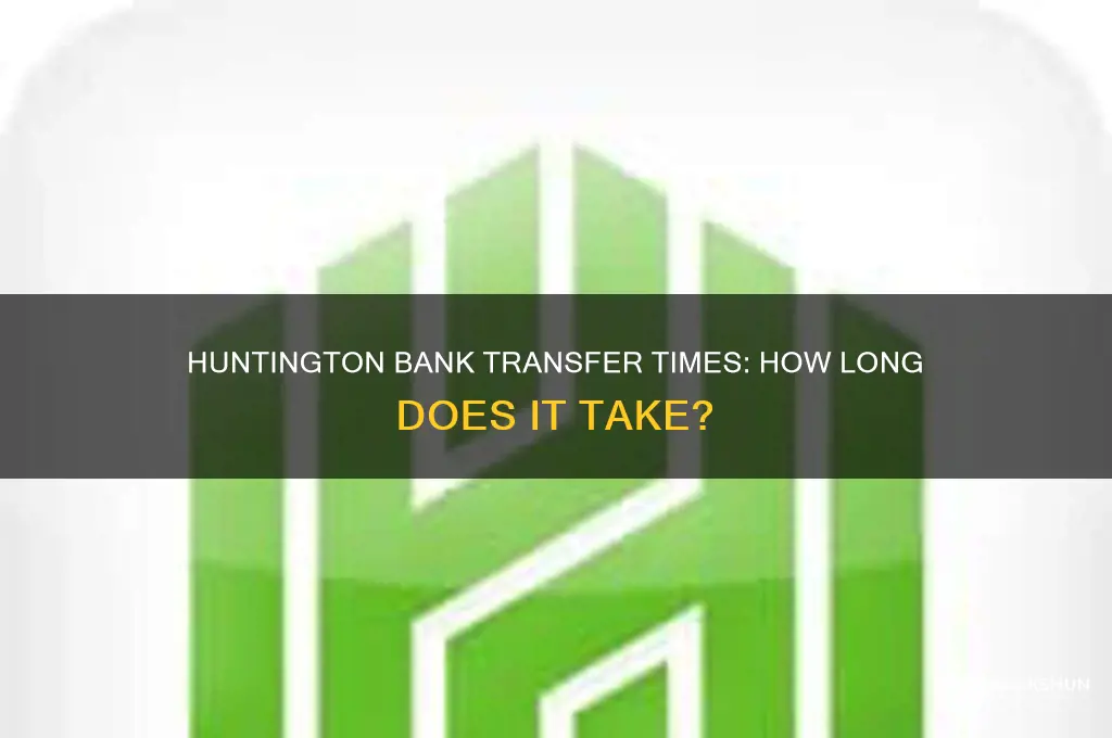how long do huntington bank transfers take