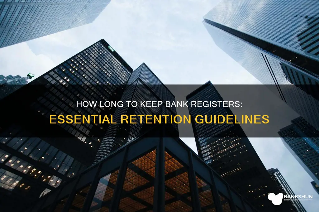 how long do i keep bank registers