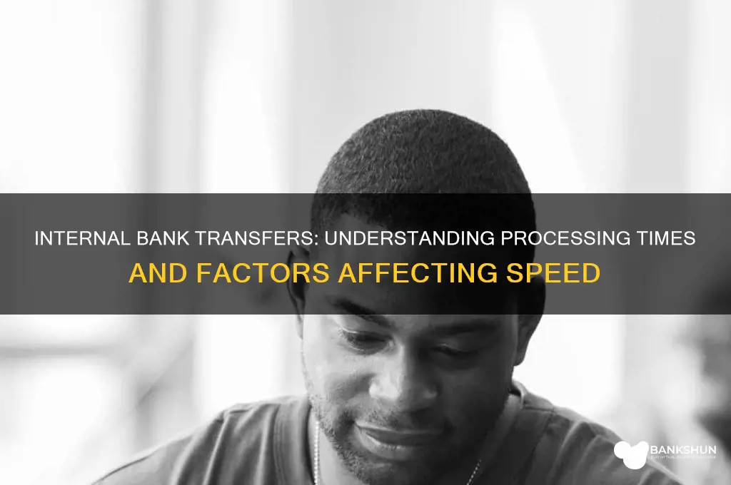 how long do internal bank transfers take