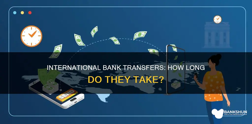 how long do international bank transfers take