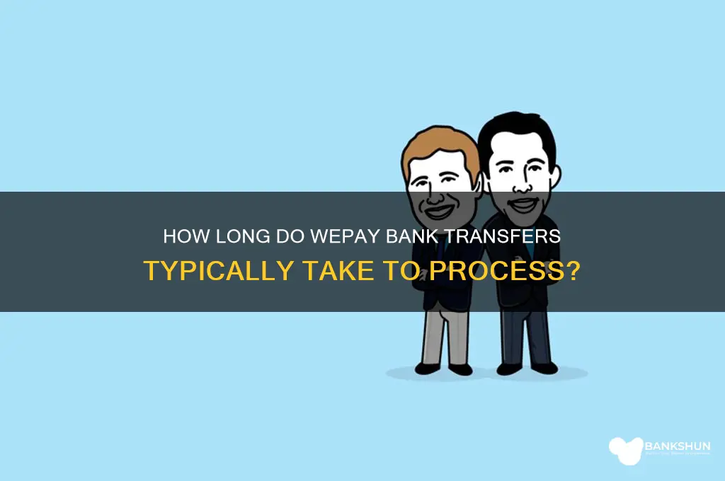 how long do wepay bank transfers take