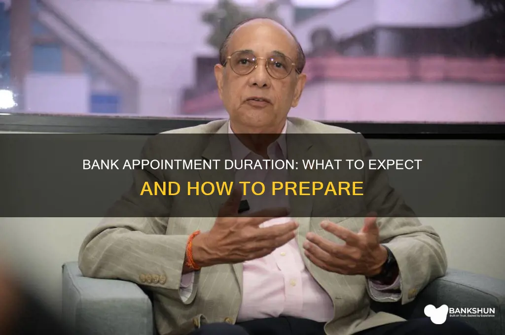 how long does a bank appointment take