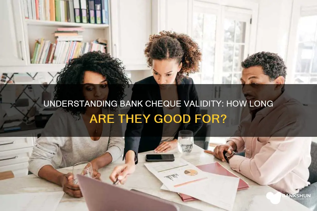 how long does a bank cheque last