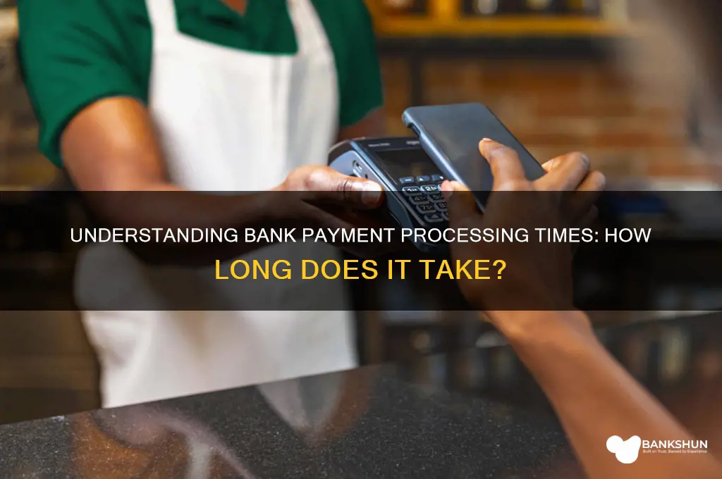 how long does a bank payment take